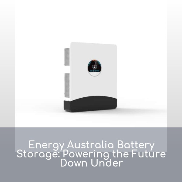 Energy Australia Battery Storage: Powering the Future Down Under